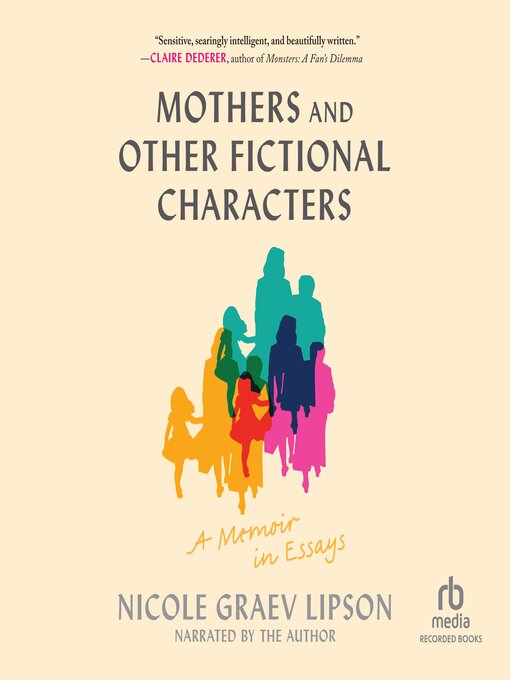Title details for Mothers and Other Fictional Characters by Nicole Graev Lipson - Available